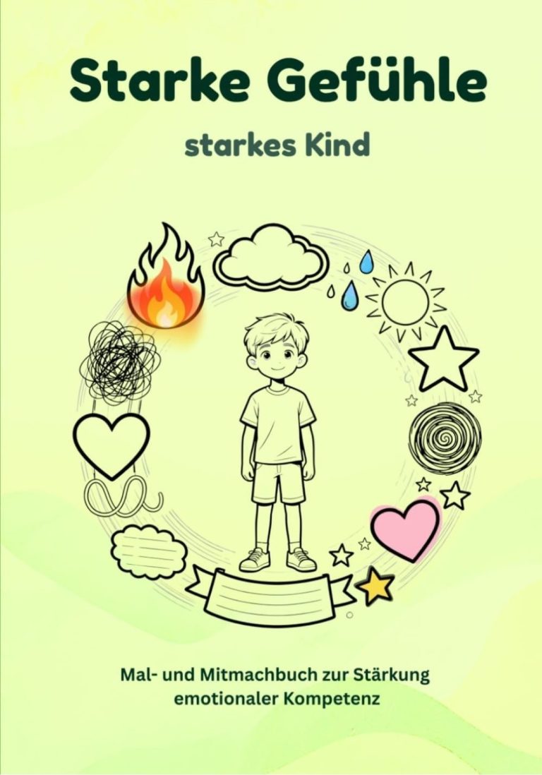 Starke Gefühle - Starkes Kind - Jungen Ausgabe