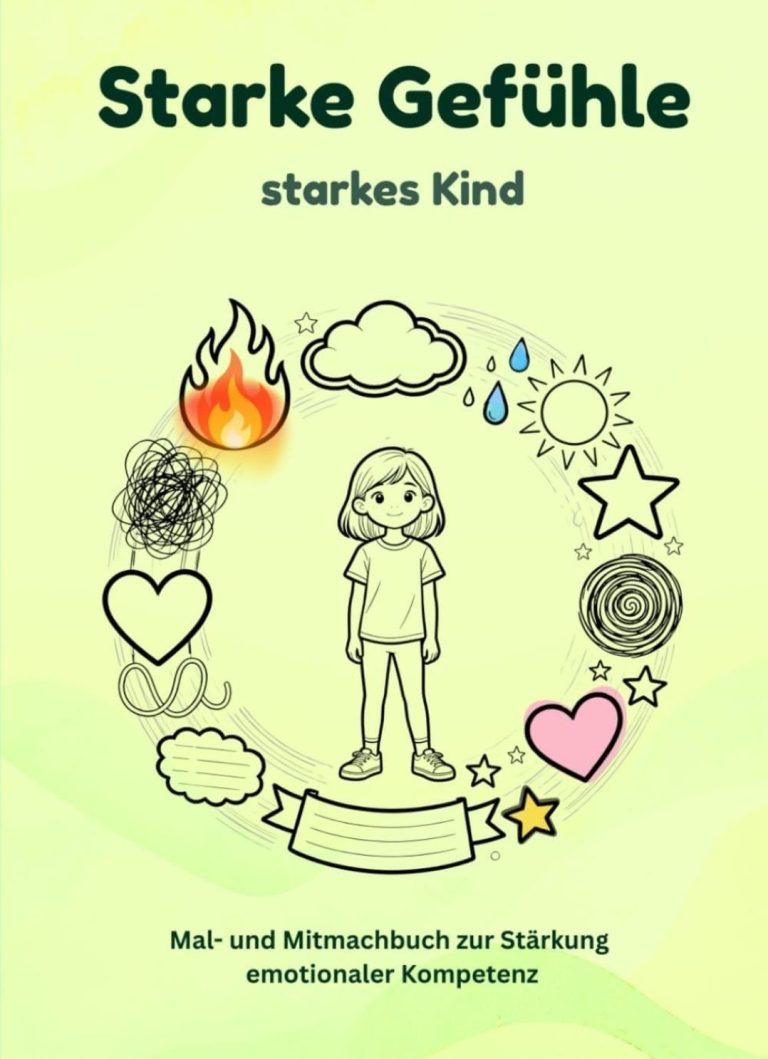 Starke Gefühle - Starkes Kind - Mädchen Ausgabe